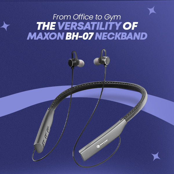 From Office to Gym: The Versatility of Maxon BH-07 Neckband