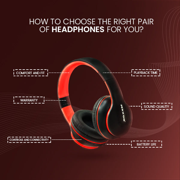 How to Choose the Right Pair of Headphones for You?