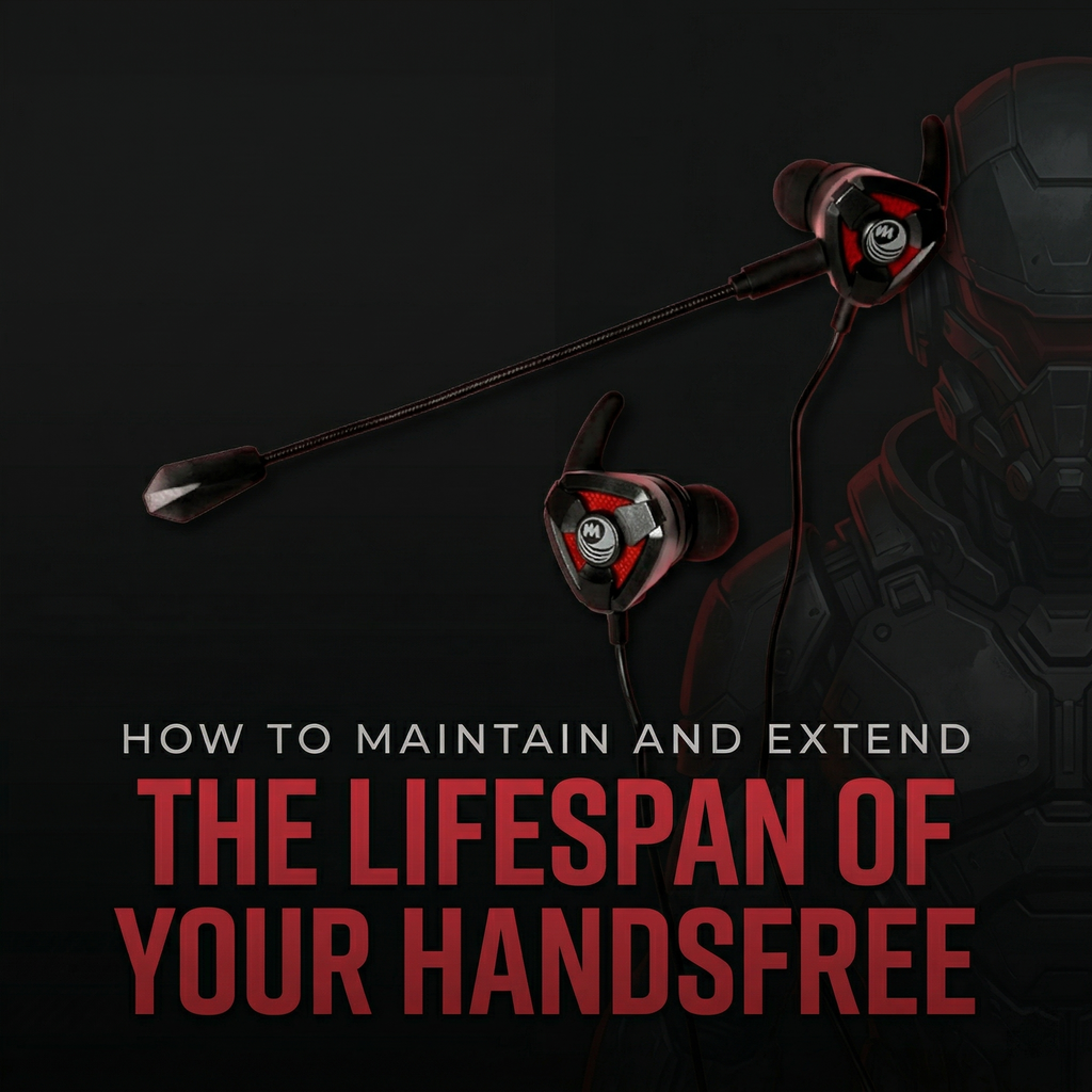 How to Maintain and Extend the Lifespan of Your Handsfree?