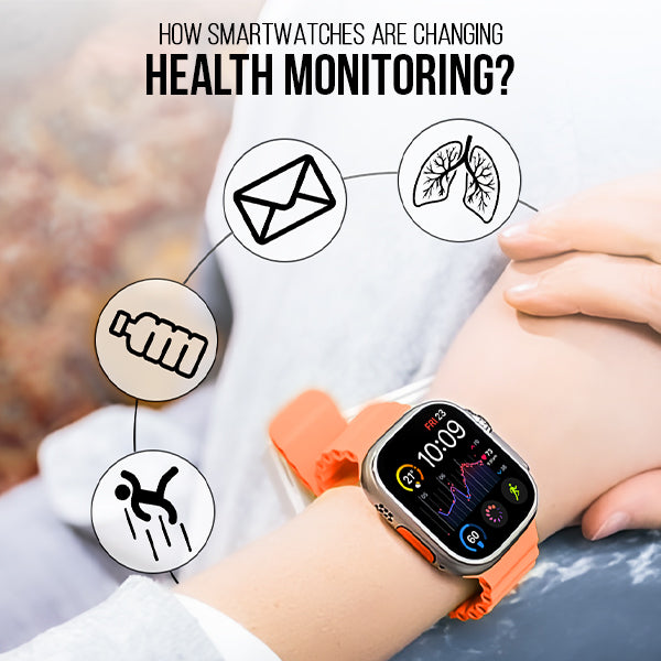 How Smartwatches are Changing Health Monitoring?