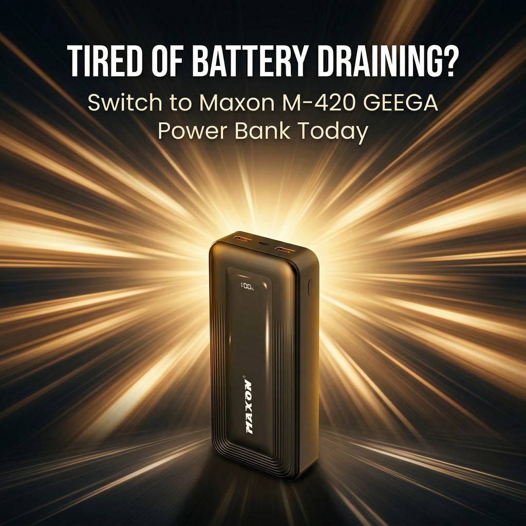 Tired of Battery Draining? Switch to Maxon M-420 GEEGA Power Bank