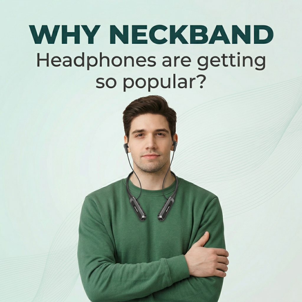 Why Neckband Headphones Are Getting So Popular?
